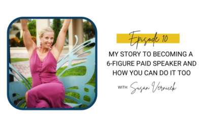 10: My Story to Becoming a 6-Figure Paid Speaker and How You Can Do It Too