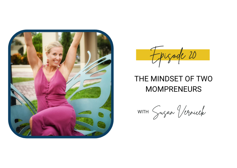 20: The Mindset of Two Mompreneurs