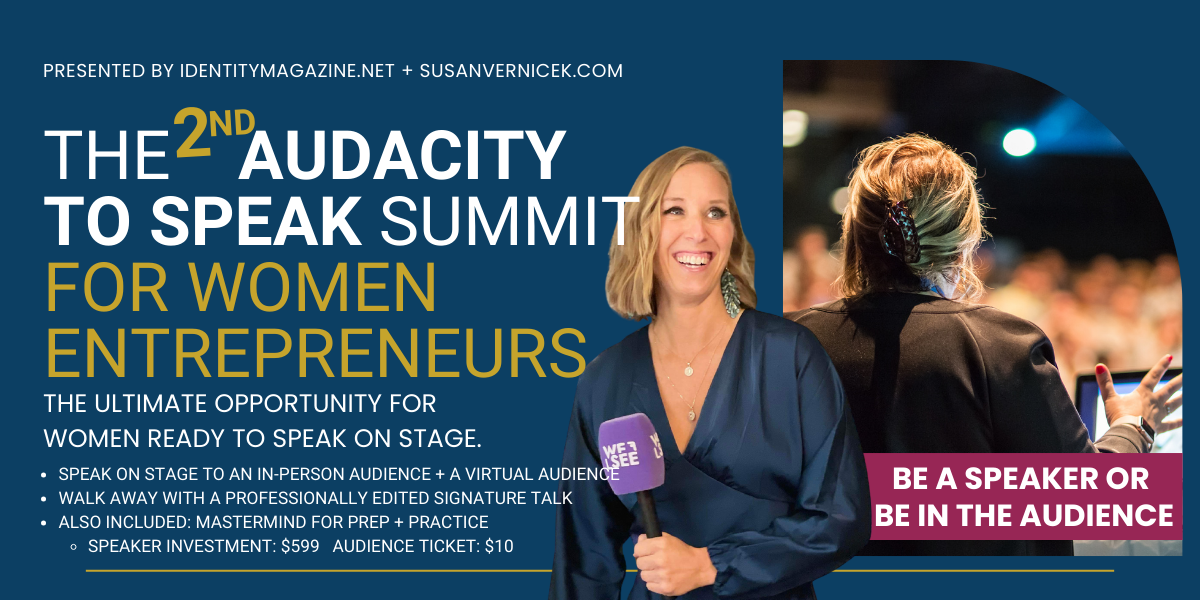 The Audacity to Speak Summit - Identity Magazine - Susan Vernicek