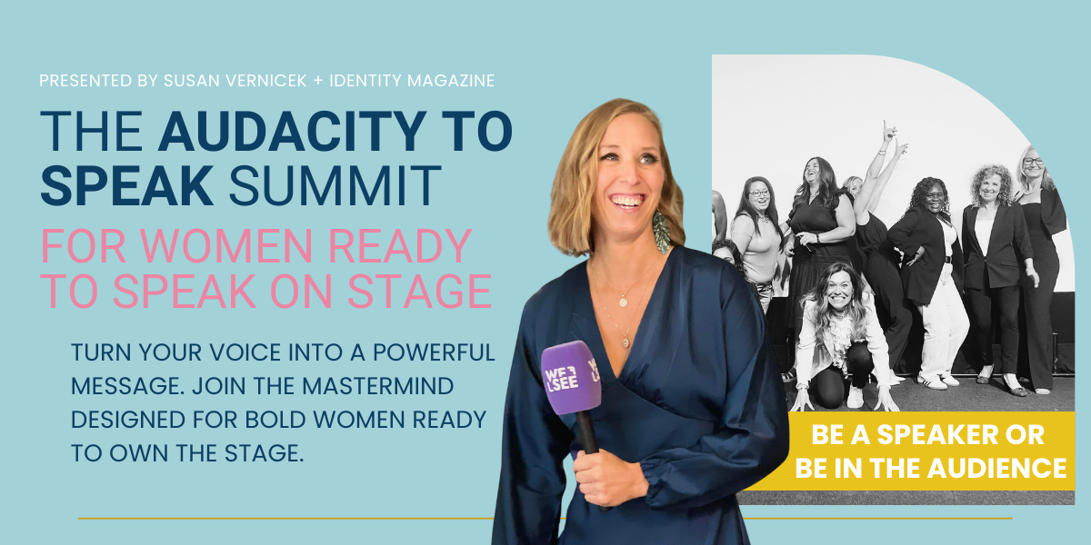 November 111 the audacity to speak summit The Audacity to Speak Summit - Identity Magazine - Susan Vernicek